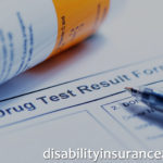 Why Do I Need a Blood and Urine Test to Buy Disability Insurance?